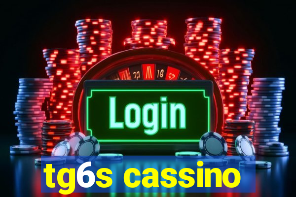 tg6s cassino